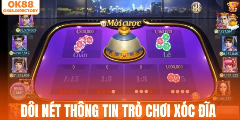 Đôi nét thông tin trò chơi xóc đĩa