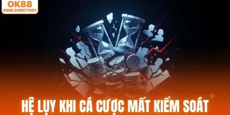 Hệ lụy nghiêm trọng khi tham gia cá cược mất kiểm soát