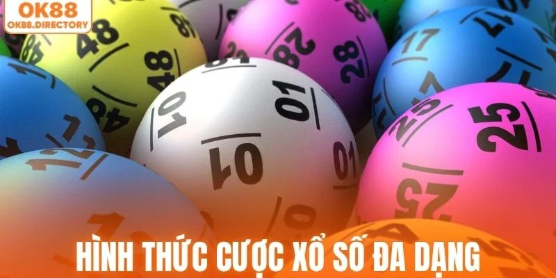 Hình thức cược xổ số đa dạng và hấp dẫn
