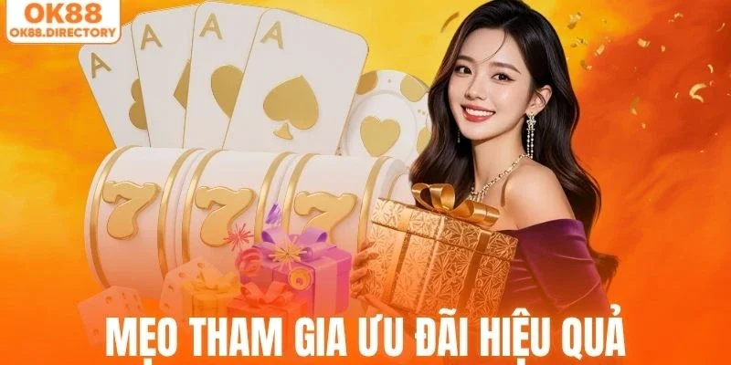Mẹo giúp tối ưu hiệu quả tham gia khuyến mãi