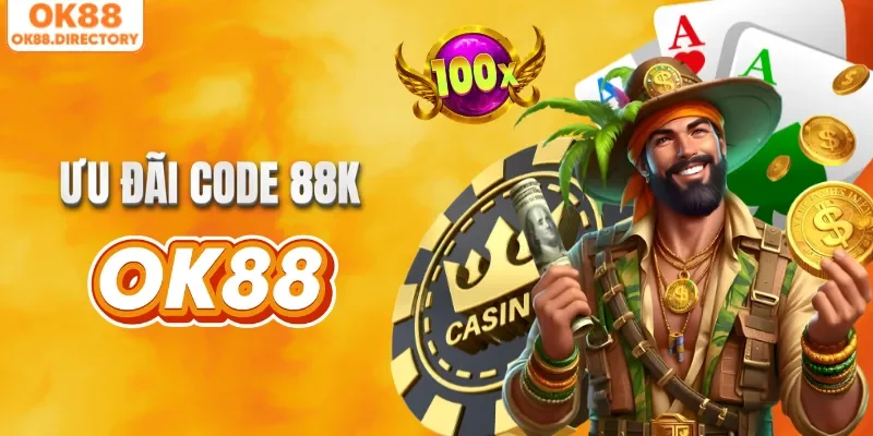 Nhận 88K khi đăng ký OK88