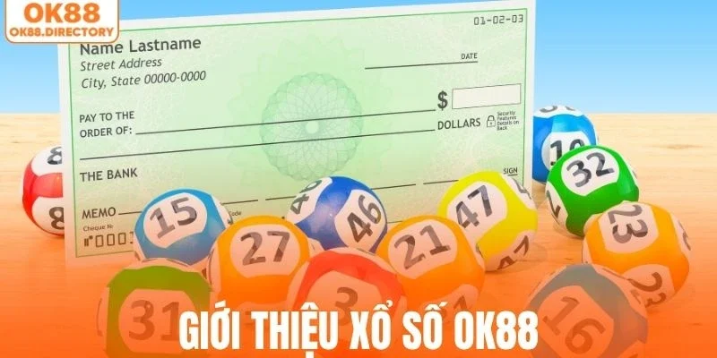 Tổng quan sơ lược về chuyên mục xổ số OK88